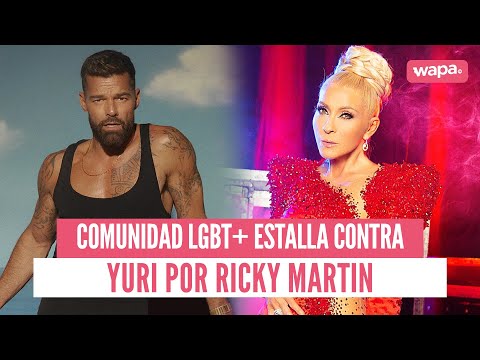 Comunidad LGBT+ estalla 😱 contra Yuri por comentarios sobre Ricky Martin 💥