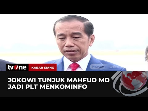 Jokowi Tunjuk Mahfud MD Jadi PLT Menkominfo - TvOne