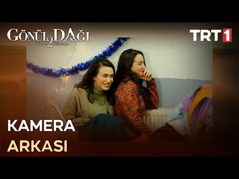 Gönül Dağı - Kamera Arkası