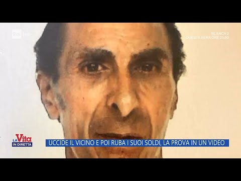 Uccide il vicino e ruba i suoi soldi: la prova - La Vita in Diretta 19/10/2023