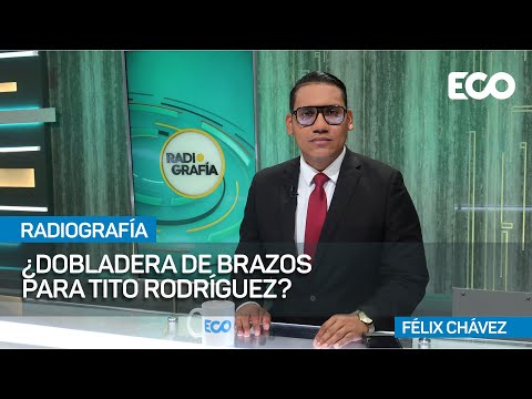 Tito Rodríguez puede ser procesado- Análisis de Félix Antonio Chávez | #RadioGrafía #Análisis