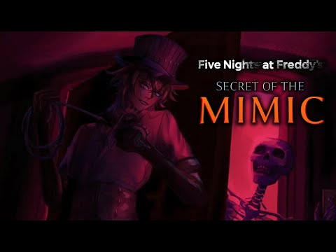 [FIVE NIGHTS AT FREDDY'S: SECRET OF THE MIMIC] I STILL DON'T KNOW WHAT THE SECRET IS