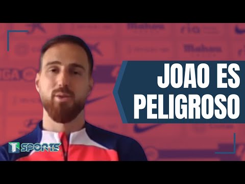 Jan Oblak HABLA de Joao Felix y lo PELIGROSO que puede ser antes de Barça vs Atléti