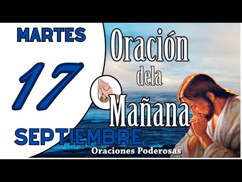 oración de la mañana de hoy Martes 17 de Septiembreoraciones catolicas ORACION PARA DAR GRACIAS