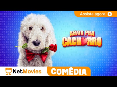 Amor Pra Cachorro (2014) ? Filme de Comédia Completo ? Dublado | NetMovies Comédia