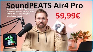 Vidéo-Test : Soundpeats AIR4 Pro Review - In Ear Kopfhörer mit ANC, Trageerkennung und top Sound - Moschuss