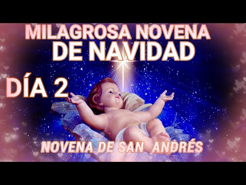 MILAGROSA NOVENA DE NAVIDAD DÍA 2, NOVENA DE SAN ANDRÉS