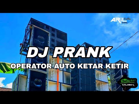 DJ PRANK - OPERATOR AUTO KETAR KETIR - ARIL COFFE AUDIO - OBAT NGAMUK MUSIK