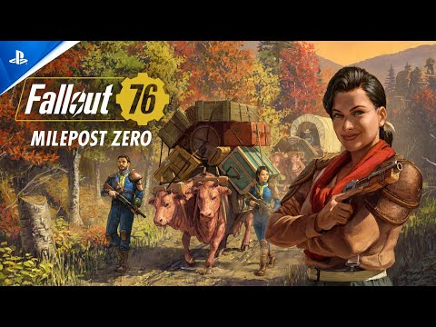 Fallout 76 - Milepost Zero Launch Trailer | PS5 & PS4 Games