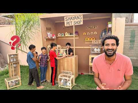 Shayan Ki Pet Shop Open Hogae 😍