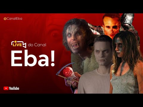 LIVE: Os Subgêneros do Terror- Canal Eba! Live #21