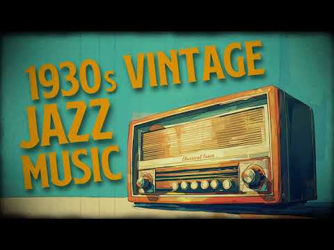 1930s Vintage Jazz Music | GENUINE Original Recordings From The Era