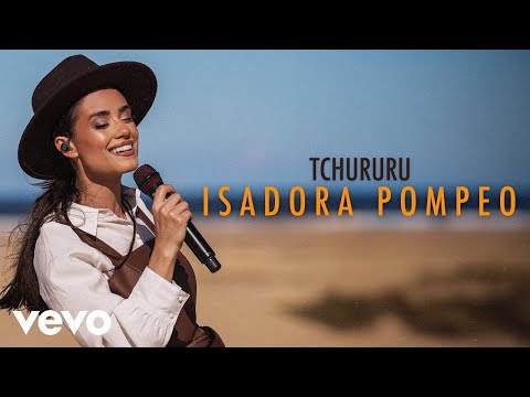 Isadora Pompeo - Tchururu (Ao Vivo)