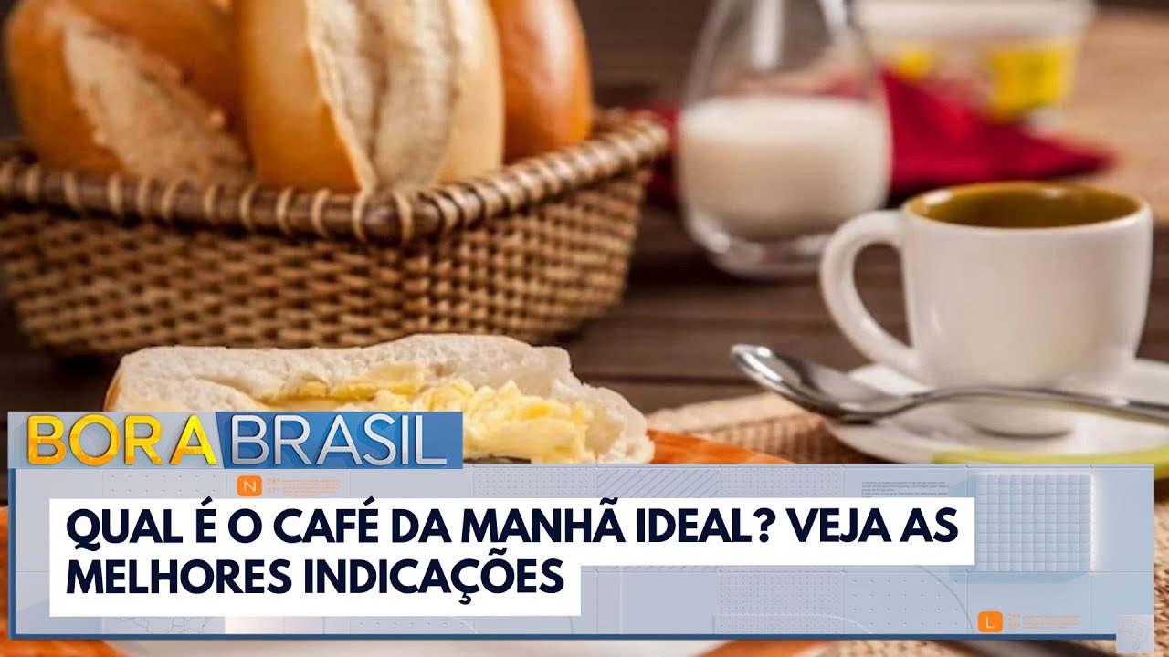 Qual é o café da manhã ideal Veja as melhores indicações