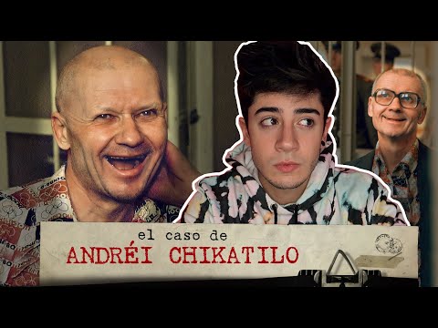 EL CASO DE ANDREI CHIKATILO - CARNICERO DE ROSTOV