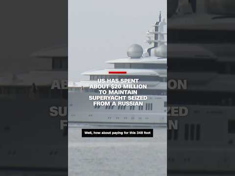 US has spent $20 million to maintain superyacht seized from a Russian