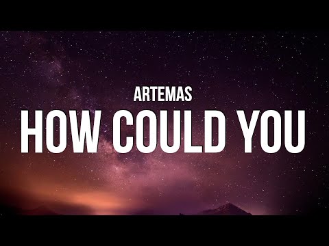 Artemas - how could u love somebody like me? (Lyrics)