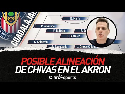 Esta seri?a la posible alineacio?n de Chivas para el duelo ante Pumas en el Estadio Akron