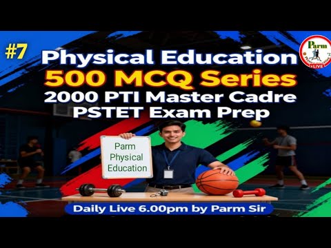 Live -500 MCQ Series #7 | 2000 PTI & Master Cadre | PSTET Level 1 & 2 | Physical Edu. By Parm Sir