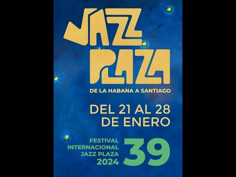 Festival Internacional Jazz Plaza llegará a escenarios en Santiago de Cuba