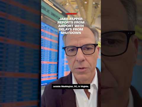 Jake Tapper reports from airport with delays from shutdown