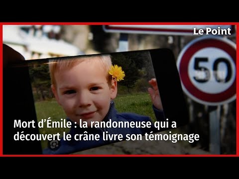 Mort d’Émile : la randonneuse qui a découvert le crâne livre son témoignage