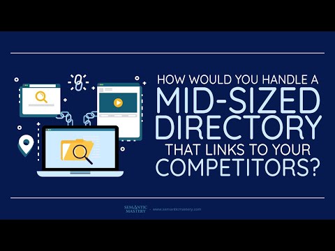 How Would Handle A Mid Sized Directory That Links To Your Competitors?