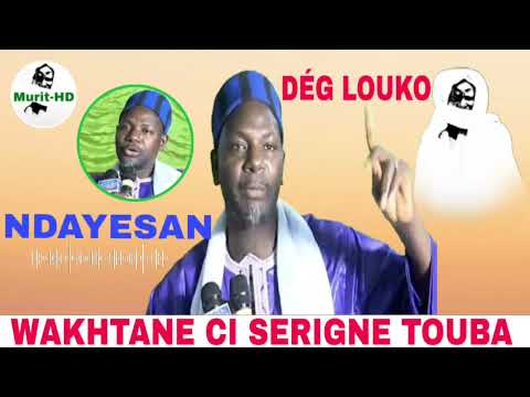 WAKHTANE PAR SERIGNE KHADIM NDIAYE KAYAR MAGAL SERIGNE TOUBA NDAYESAN 