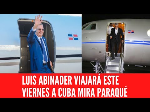 Abinader viajará a Cuba para reunión del Grupo de los 77 y China