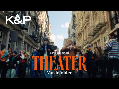 King & Prince「Theater」MV