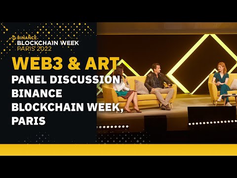 Panel Discussion: Web3 & Art | Binance Blockchain Week | Paris 2022