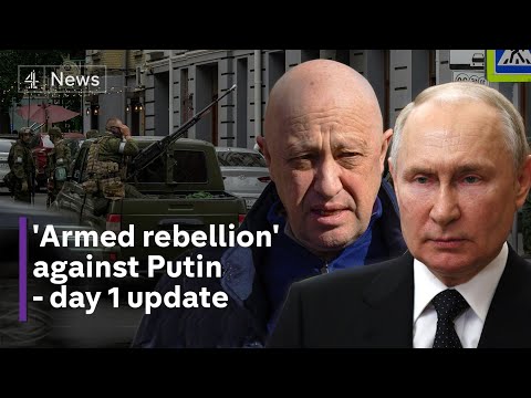 Russia: 'Armed rebellion' launched by Wagner