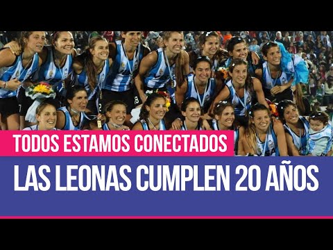 Las Leonas cumplen 20 años - Todos Estamos Conectados