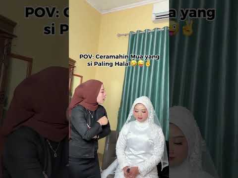 CERAMAHIN MUA YANG SI OALING HALAL🤭🤭#shorts #riaspengantin