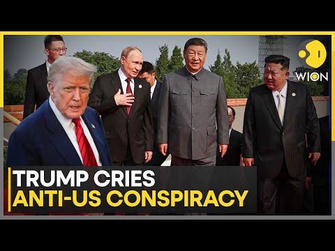 Xi Jinping Flanked by Vladimir Putin and Kim Jong-Un | Trump Cries Anti-U.S. Conspiracy | WION