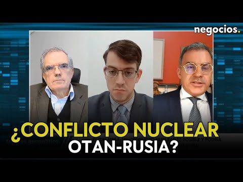 Hay una posibilidad real de un conflicto nuclear entre Rusia y la OTAN. Adrián Zelaia