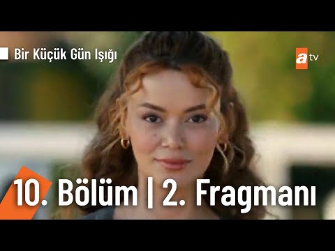 Bir Küçük Gün Işığı 10. Bölüm 2. Fragmanı | ''Elif ben seni seviyorum