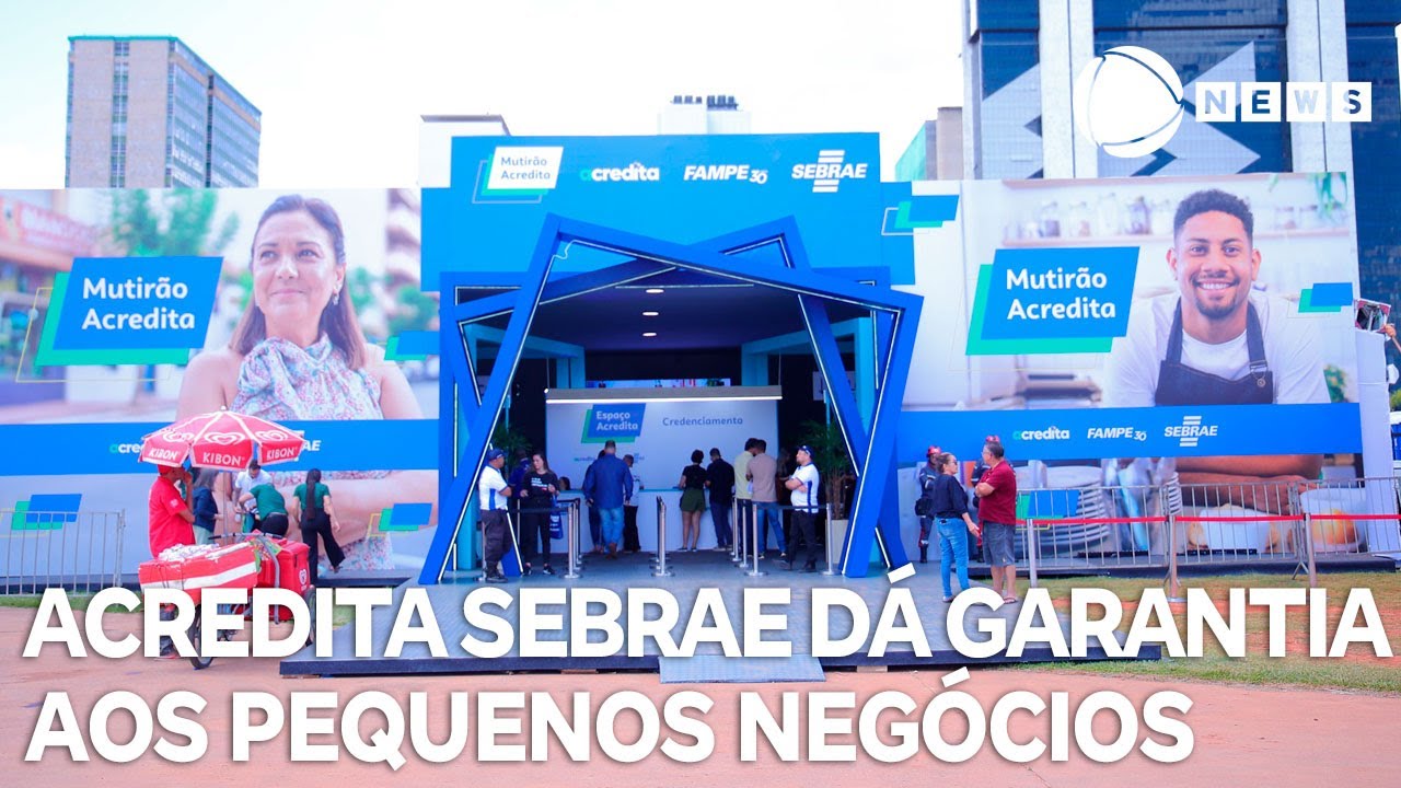 Acredita Sebrae dá garantia aos pequenos negócios