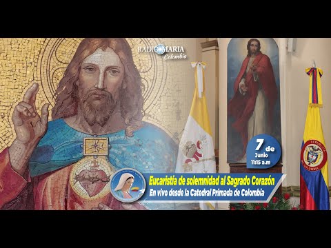 Misa Solemnidad del Sagrado Corazón de Jesús desde la Catedral Primada - 7 de junio de 2024