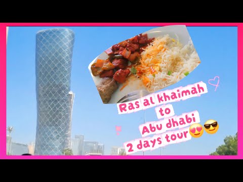 RAS AL KHAIMAH to ABU DHABI 2 Days Tour | #uaelifestyle #viralvideo #vibewithsana