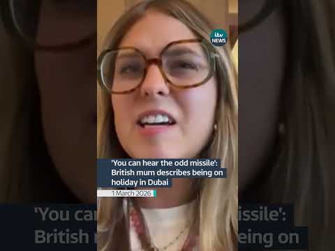 'You can hear the odd missile': British mum describes being on holiday in Dubai | ITV News