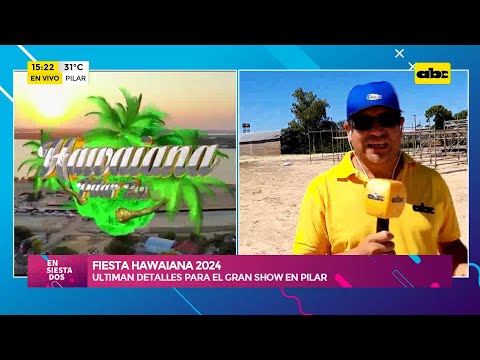 Fiesta Hawaiana 2024: ultiman detalles para el gran show en Pilar