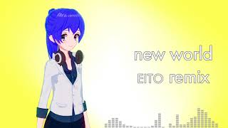 new world(EITO remix)