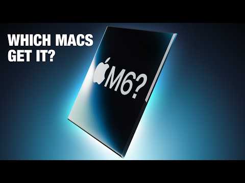 Apple M6 Chip: Which Macs Get It, Which Macs Don’t