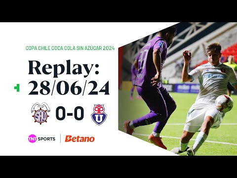 TNT Sports Replay | San Antonio Unido 0-0 U. de Chile | Copa Chile Coca-Cola Sin Azúcar 2024 | 28/06