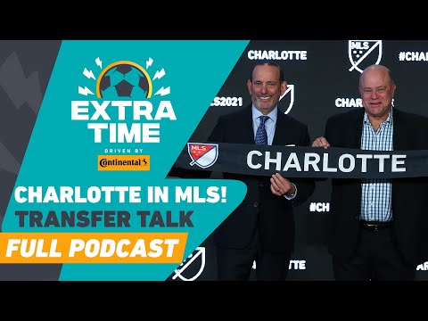 Charlotte in MLS! Transfer Talk: Columbus Crew's New Record Signing? | FULL PODCAST Charlotte in MLS! Transfer Talk: Columbus Crew's New Record Signing? | FULL PODCAST