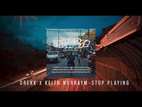 6. Grekk - Stop playing ft. Keith Murray
