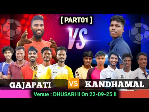 GAJAPATI 🆚 KANDHAMAL ll PART01 ll SANCHAYA, ANACONDA BADAL, UJAL , TINGIRI, JIME ll DHABA VOLLEYBALL