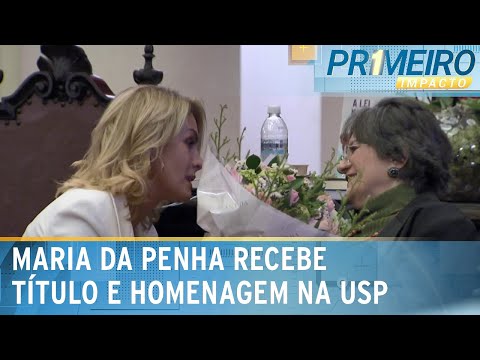 Maria da Penha recebe título de Doutora Honoris Causa na USP | Primeiro Impacto (22/08/24)