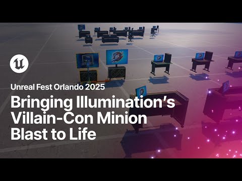 Bringing Illumination’s Villain-Con Minion Blast to Life With UE | Unreal Fest Orlando 2025